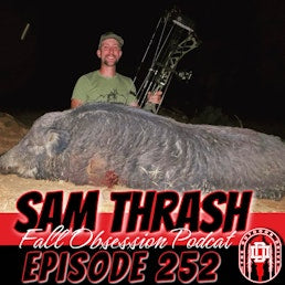 Sam Thrash | Fall Obsession Podcast